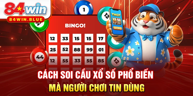 Cách soi cầu xổ số phổ biến mà người chơi tin dùng