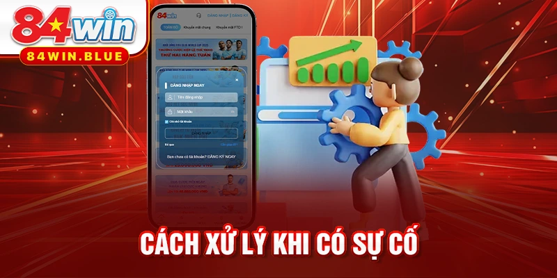 Cách xử lý khi có sự cố