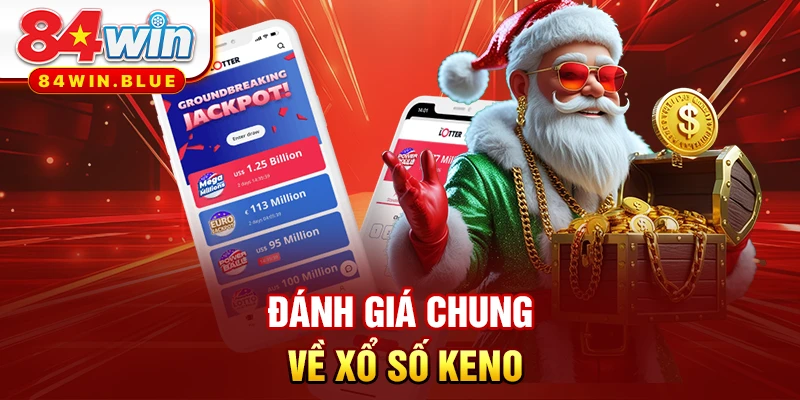 Đánh giá chung về xổ số Keno