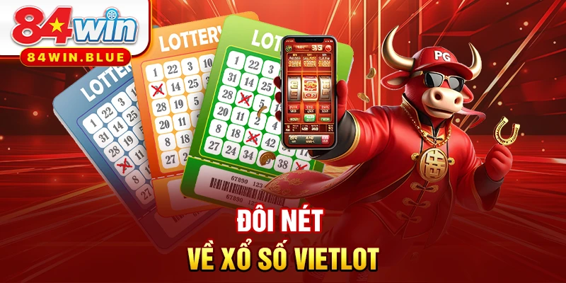 Đôi nét về xổ số Vietlott