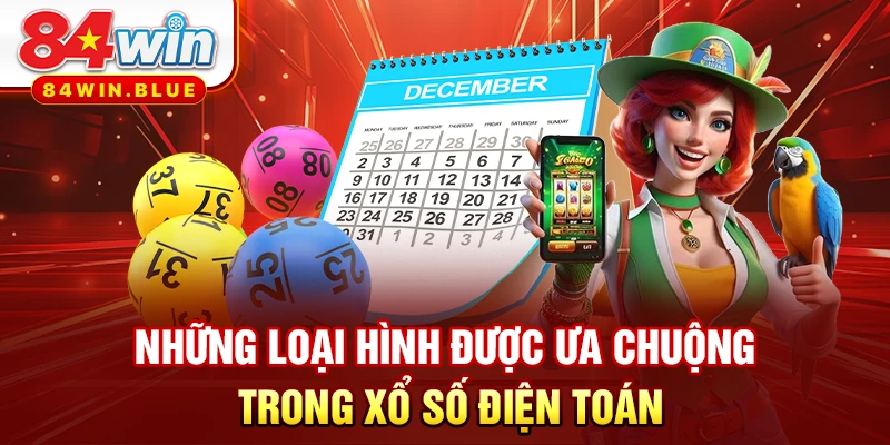 Những loại hình được ưa chuộng trong xổ số điện toán
